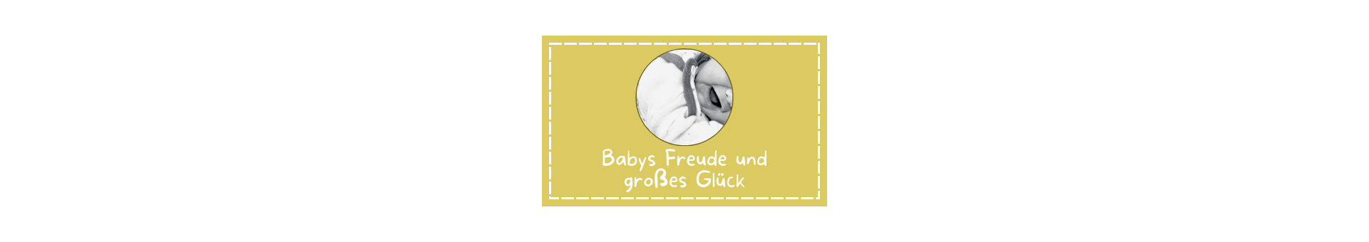 Titelbild zum Magazin Artikel mit dem Thema Babys Freude und großes Glück Ein sandfarbener Kasten mit einem Kreis in der Mitte in dem ein Foto von einem lachenden Baby zu sehen ist. Das Gesicht ist nur bis mitte der Nase zu sehen.