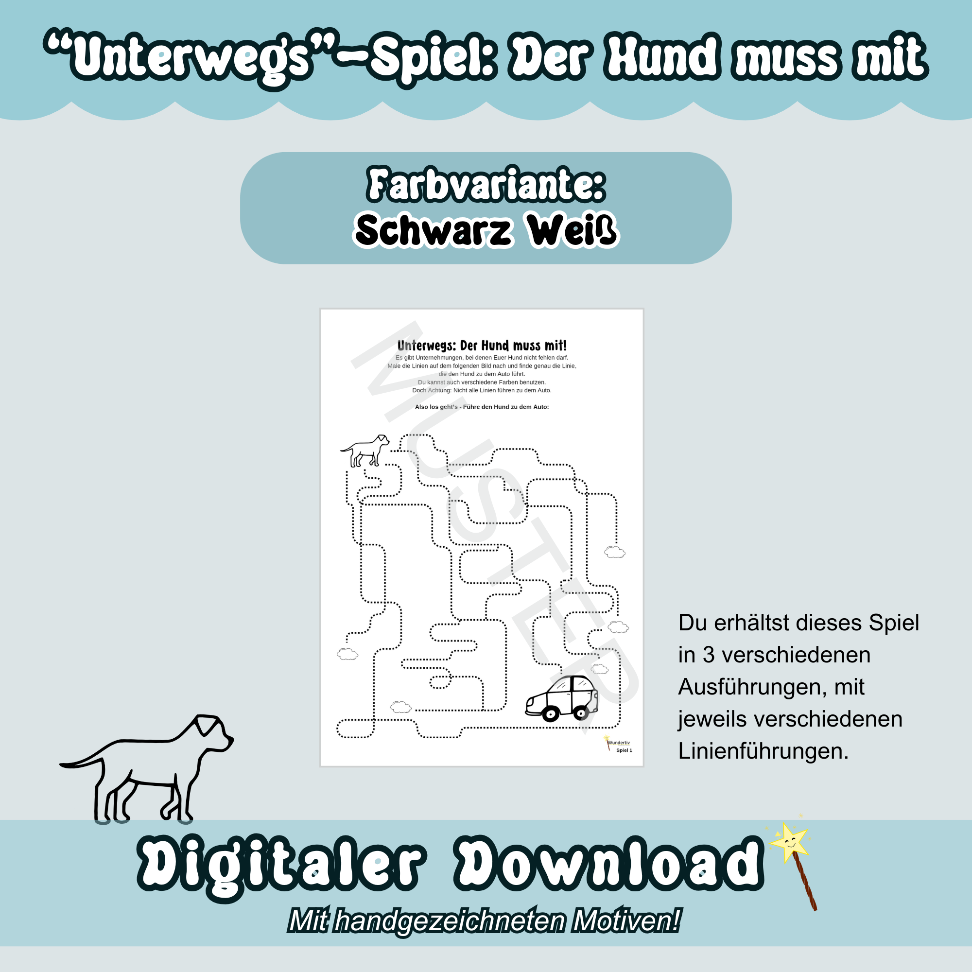 Musterbild zum Spiel "Der Hund muss mit" in Schwarz Weiß: Der Spielbogen ist hier auf blauem Hintergrund zu sehen, daneben Hinweis zu 3 Ausführungen. Überschrift "Unterwegs-Spiel: Der Hund muss mit". Unten steht mittig "Digitaler Download"