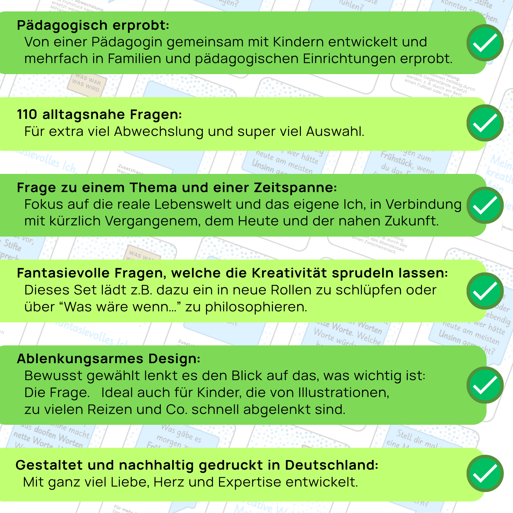 Die Vorteile der Gesprächswunder Fragekarten Grafik mit grünen Haken, die Vorteile der Karten auflistet. U.a. pädagogisch erprobt, 110 Fragen, ablenkungsarmes Design und nachhaltiger Druck.