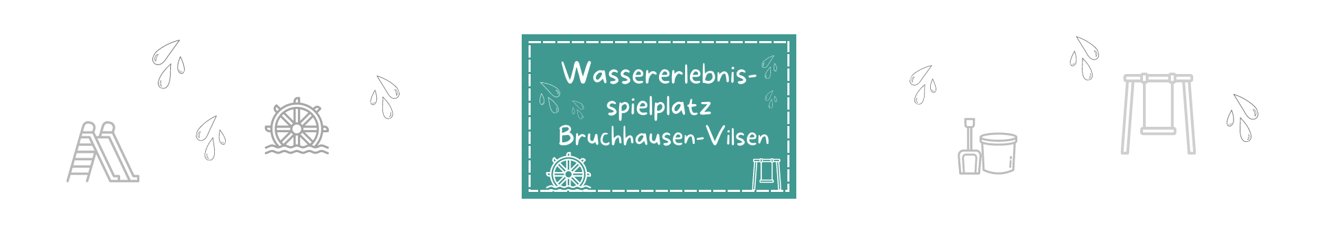 Titelbild vom Datenbankeintrag zum Wassererlebnisspielplatz Bruchhausen Türkis Rechteckt mit gestrichelter weißer Umrandung etwas vom Rand entfernt. Darauf mit weißer Schrift "Wassererlebnisspielplatz Bruchhausen". Drumherum Symbole die zu Ausflugsziel passen.