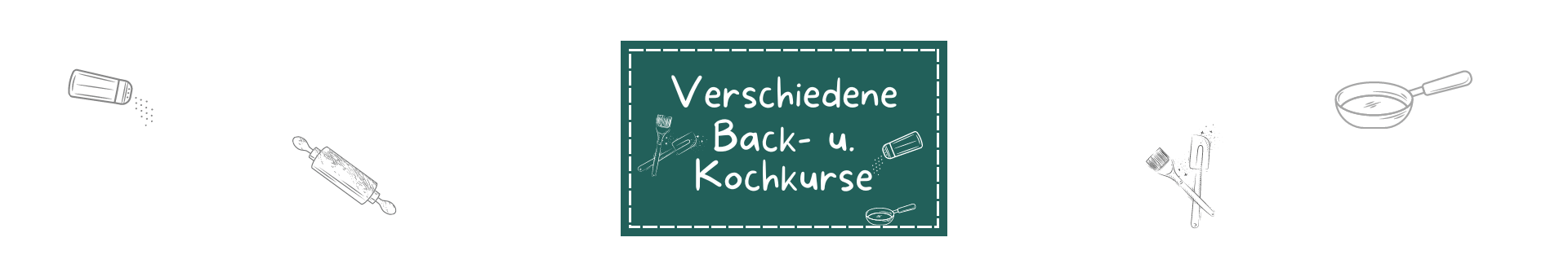 Titelbild vom Datenbankeintrag zum Thema verschiedene Back- und Kochkurse für Kinder Dunkel-Türkis Rechteckt mit gestrichelter weißer Umrandung etwas vom Rand entfernt. Darauf mit weißer Schrift "Verschiedene Back- und Kochkurse". Drumherum Symbole die zu diesem Onlinekurs für Kinder passen.