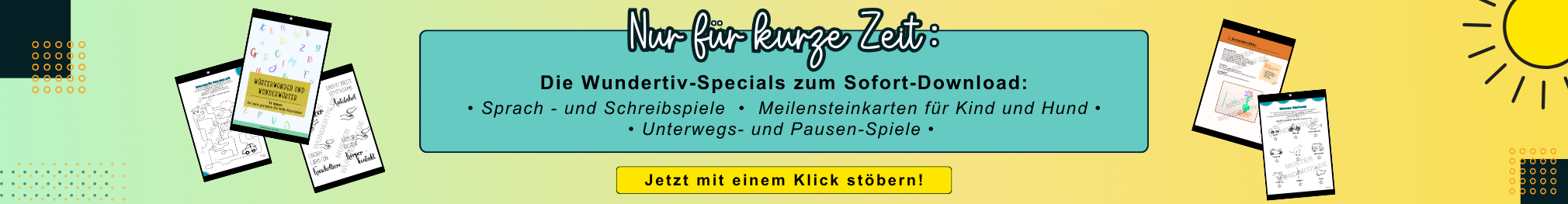 Banner mit Text zu den Sommer-Specials 2025 von Wundertiv: Sprach- und Schreibspiele, Meilensteinkarten für Kind und Hund, Unterwegs- und Pausenspiele zum Sofort-Download. Inklusive Vorschaubilder auf Handybildschirmen, welche einige der P